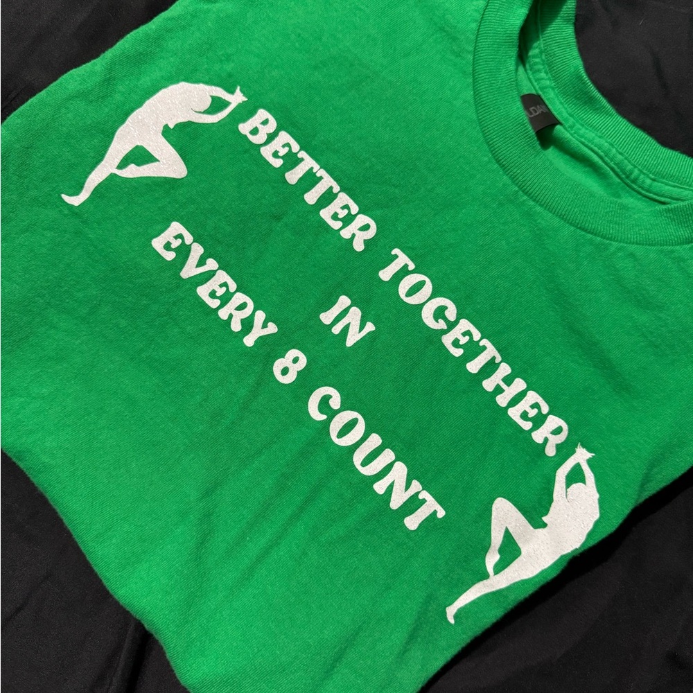 Green Graphic Tee "Better Together In Every 8 Count"